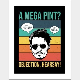 Objection, hearsay! A Mega Pint? Posters and Art